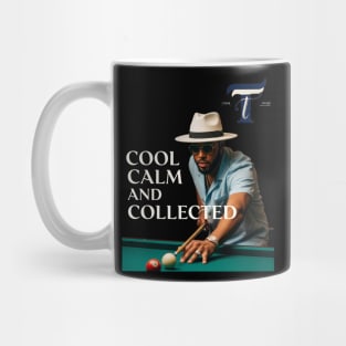 Cool Calm Collected Mug